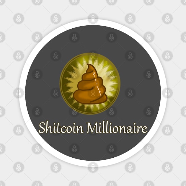 Shitcoin Millionaire Joke Design Magnet by FrenArt